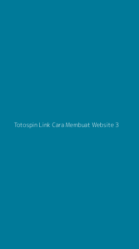 Tampilan Antarmuka Aplikasi Totospin Link Cara Membuat Website - 3