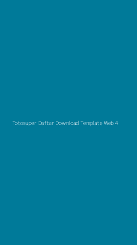 Tampilan Antarmuka Aplikasi Totosuper Daftar Download Template Web - 4