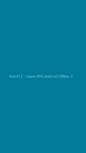 Tampilan Antarmuka Aplikasi Totot12 - Game RPG Android Offline - 3