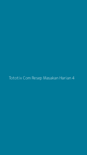 Tampilan Antarmuka Aplikasi Tototix Com Resep Masakan Harian - 4