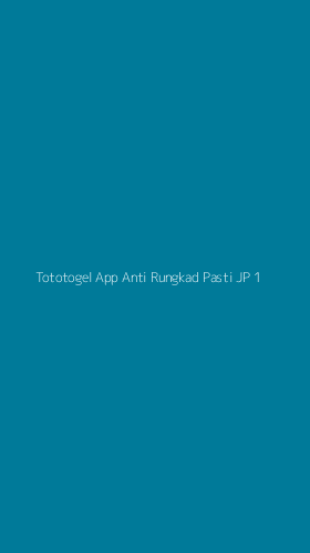 Tampilan Antarmuka Aplikasi Tototogel App Anti Rungkad Pasti Jp - 1