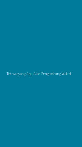 Tampilan Antarmuka Aplikasi Totowayang App Alat Pengembang Web - 4