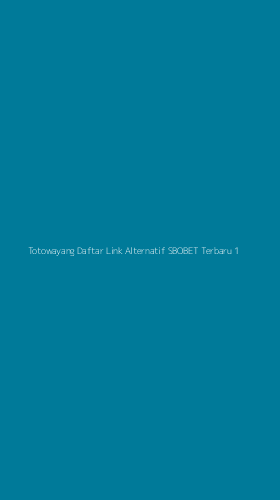 Tampilan Antarmuka Aplikasi Totowayang Daftar Link Alternatif Sbobet Terbaru - 1