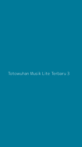 Tampilan Antarmuka Aplikasi Totowuhan Musik Lite Terbaru - 3