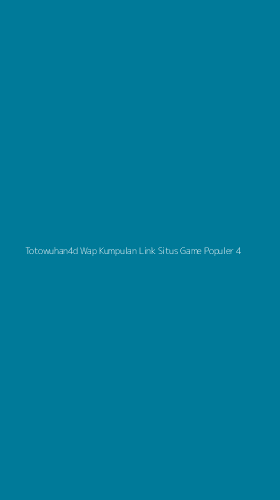 Tampilan Antarmuka Aplikasi Totowuhan4d Wap Kumpulan Link Situs Game Populer - 4