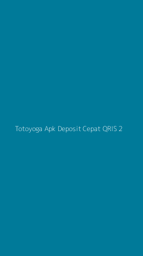 Tampilan Antarmuka Aplikasi Totoyoga Apk Deposit Cepat Qris - 2