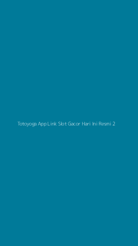 Tampilan Antarmuka Aplikasi Totoyoga App Link Slot Gacor Hari Ini Resmi - 2