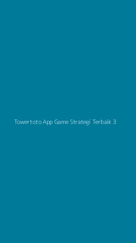 Tampilan Antarmuka Aplikasi Towertoto App Game Strategi Terbaik - 3
