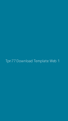 Tampilan Antarmuka Aplikasi Tpn77 Download Template Web - 1