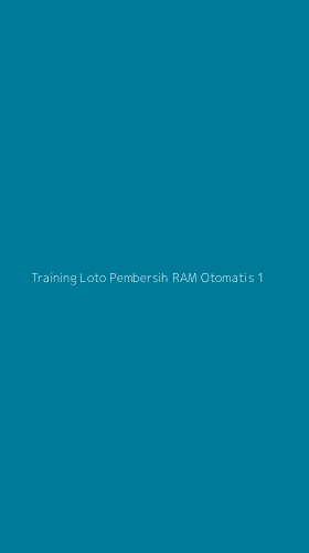 Tampilan Antarmuka Aplikasi Training Loto Pembersih Ram Otomatis - 1