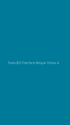 Tampilan Antarmuka Aplikasi Trans303 Platform Belajar Online - 4