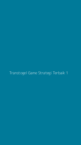 Tampilan Antarmuka Aplikasi Transtogel Game Strategi Terbaik - 1