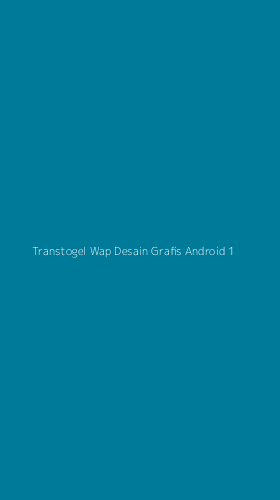 Tampilan Antarmuka Aplikasi Transtogel Wap Desain Grafis Android - 1