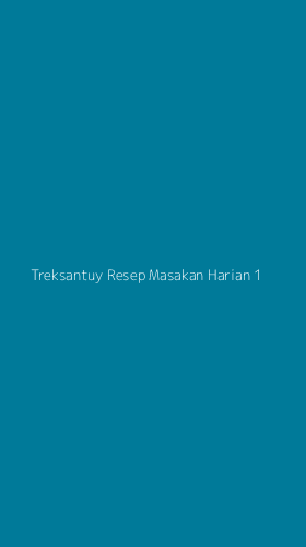 Tampilan Antarmuka Aplikasi Treksantuy Resep Masakan Harian - 1