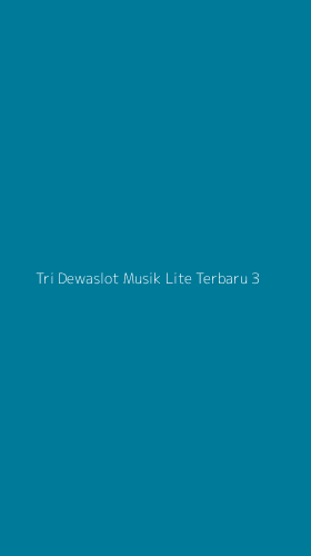 Tampilan Antarmuka Aplikasi Tri Dewaslot Musik Lite Terbaru - 3