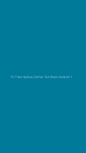 Tampilan Antarmuka Aplikasi Tri77bet Aplikasi Daftar Slot Resmi Android - 1