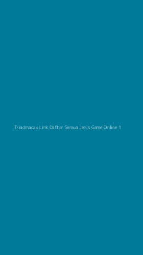 Tampilan Antarmuka Aplikasi Triadmacau Link Daftar Semua Jenis Game Online - 1