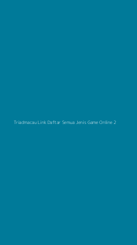 Tampilan Antarmuka Aplikasi Triadmacau Link Daftar Semua Jenis Game Online - 2