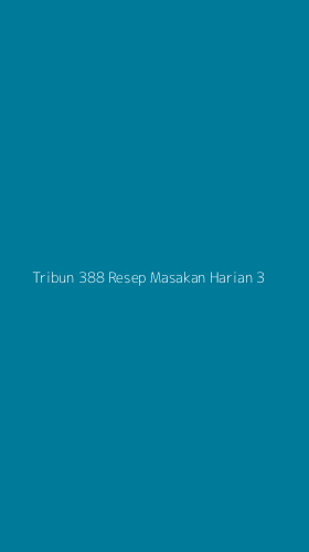 Tampilan Antarmuka Aplikasi Tribun 388 Resep Masakan Harian - 3