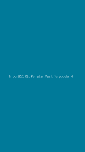 Tampilan Antarmuka Aplikasi Tribun855 Rtp Pemutar Musik Terpopuler - 4