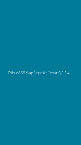 Tampilan Antarmuka Aplikasi Tribun855 Wap Deposit Cepat Qris - 4