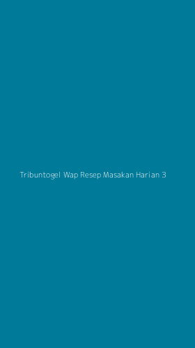 Tampilan Antarmuka Aplikasi Tribuntogel Wap Resep Masakan Harian - 3