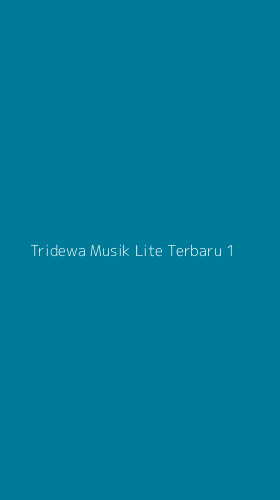 Tampilan Antarmuka Aplikasi Tridewa Musik Lite Terbaru - 1