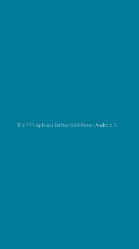Tampilan Antarmuka Aplikasi Trio777 Aplikasi Daftar Slot Resmi Android - 3