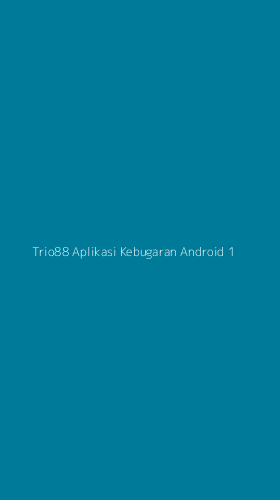 Tampilan Antarmuka Aplikasi Trio88 Aplikasi Kebugaran Android - 1