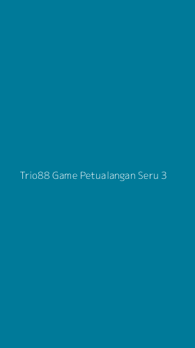 Tampilan Antarmuka Aplikasi Trio88 Game Petualangan Seru - 3