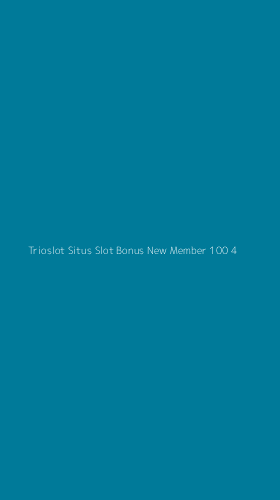 Tampilan Antarmuka Aplikasi Trioslot Situs Slot Bonus New Member 100 - 4