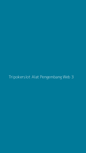 Tampilan Antarmuka Aplikasi Tripokerslot Alat Pengembang Web - 3