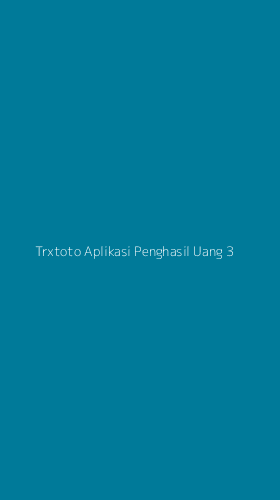 Tampilan Antarmuka Aplikasi Trxtoto Aplikasi Penghasil Uang - 3
