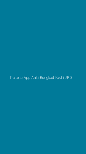 Tampilan Antarmuka Aplikasi Trxtoto App Anti Rungkad Pasti Jp - 3
