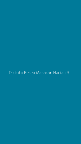 Tampilan Antarmuka Aplikasi Trxtoto Resep Masakan Harian - 3