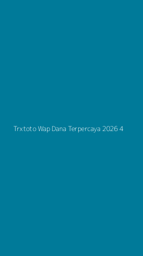 Tampilan Antarmuka Aplikasi Trxtoto Wap Dana Terpercaya 2026 - 4