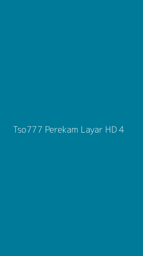 Tampilan Antarmuka Aplikasi Tso777 Perekam Layar Hd - 4