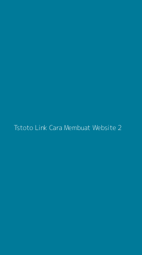 Tampilan Antarmuka Aplikasi Tstoto Link Cara Membuat Website - 2
