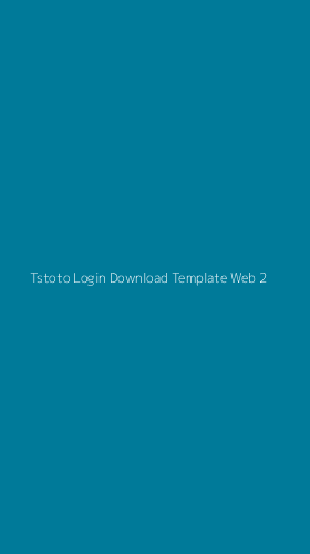 Tampilan Antarmuka Aplikasi Tstoto Login Download Template Web - 2
