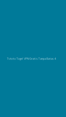 Tampilan Antarmuka Aplikasi Tstoto Togel Vpn Gratis Tanpa Batas - 4