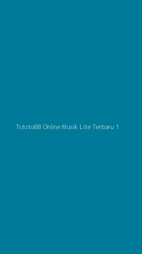 Tampilan Antarmuka Aplikasi Tstoto88 Online Musik Lite Terbaru - 1