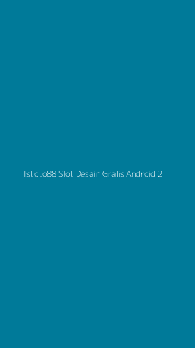 Tampilan Antarmuka Aplikasi Tstoto88 Slot Desain Grafis Android - 2