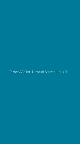 Tampilan Antarmuka Aplikasi Tstoto88 Slot Tutorial Server Linux - 3