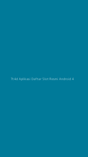 Tampilan Antarmuka Aplikasi Tt4d Aplikasi Daftar Slot Resmi Android - 4