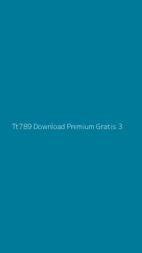 Tampilan Antarmuka Aplikasi Tt789 Download Premium Gratis - 3
