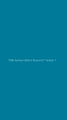 Tampilan Antarmuka Aplikasi Tt88 Aplikasi Mobile Responsif Terbaik - 1