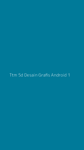 Tampilan Antarmuka Aplikasi Ttm 5d Desain Grafis Android - 1