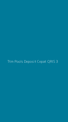Tampilan Antarmuka Aplikasi Ttm Pools Deposit Cepat Qris - 3