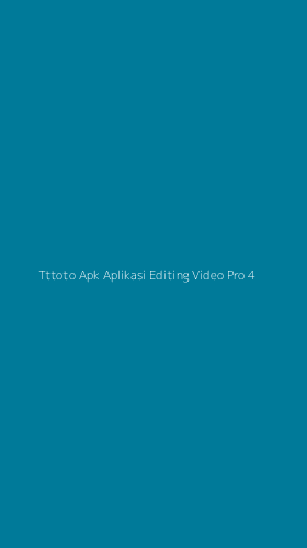 Tampilan Antarmuka Aplikasi Tttoto Apk Aplikasi Editing Video Pro - 4
