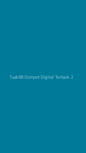 Tampilan Antarmuka Aplikasi Tuak88 Dompet Digital Terbaik - 2
